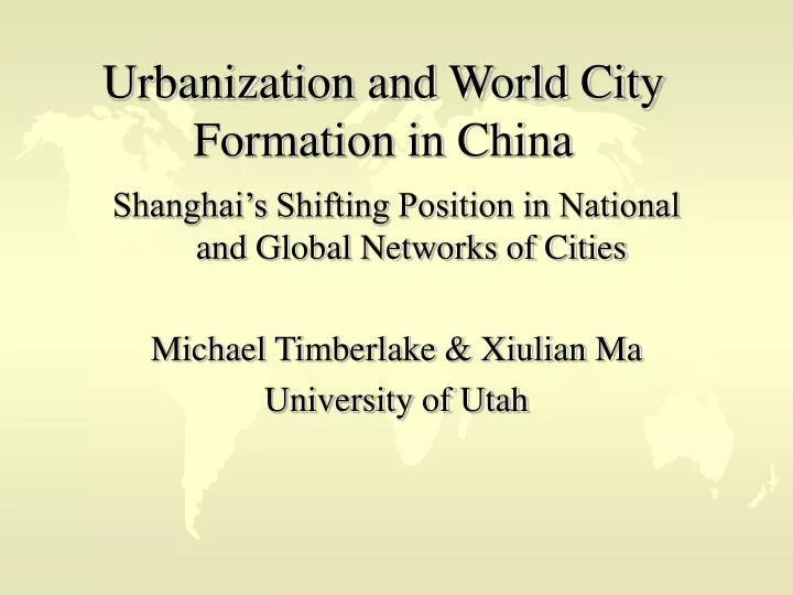 urbanization and world city formation in china