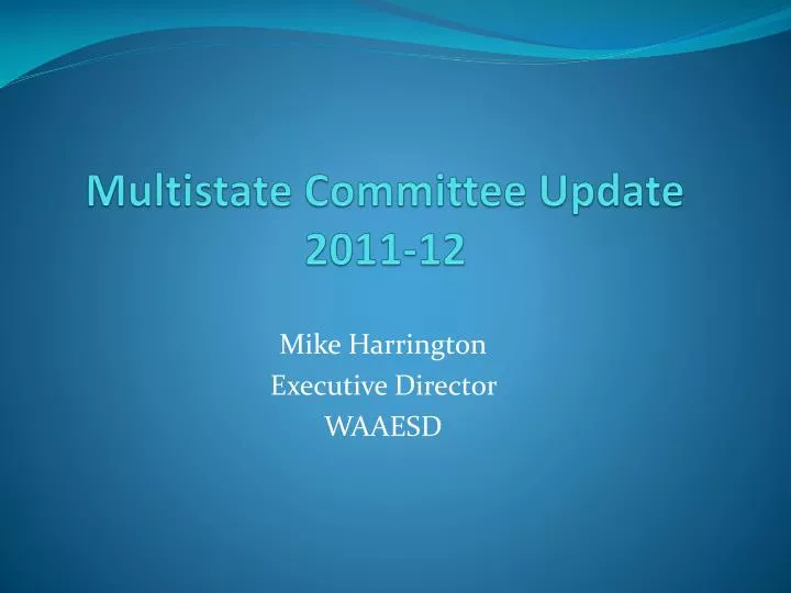 multistate committee update 2011 12