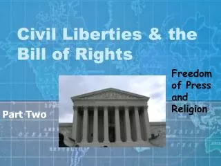 Civil Liberties &amp; the Bill of Rights