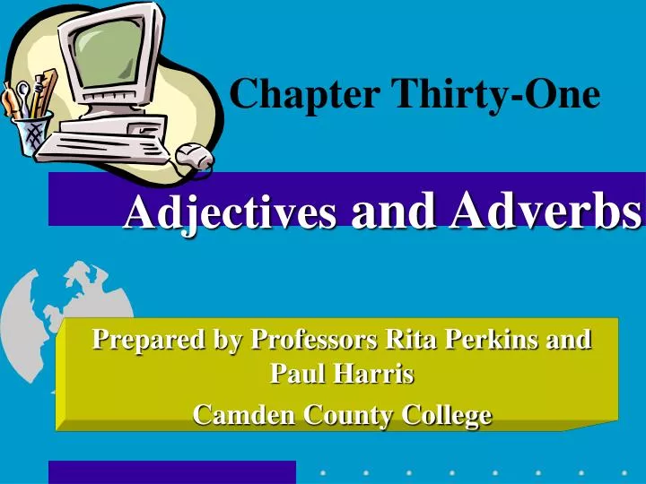 chapter thirty one adjectives and adverbs