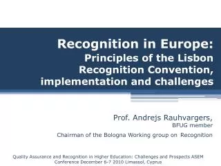 Recognition in Europe: Principles of the Lisbon Recognition Convention, implementation and challenges