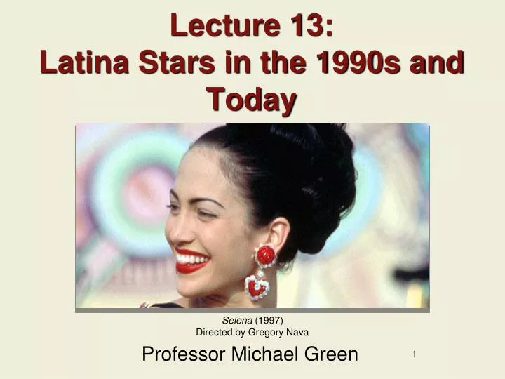 lecture 13 latina stars in the 1990s and today