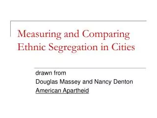 Measuring and Comparing Ethnic Segregation in Cities