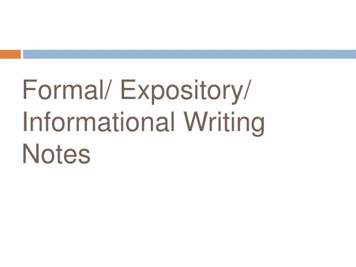 formal expository informational writing notes