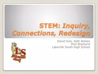 STEM: Inquiry, Connections, Redesign