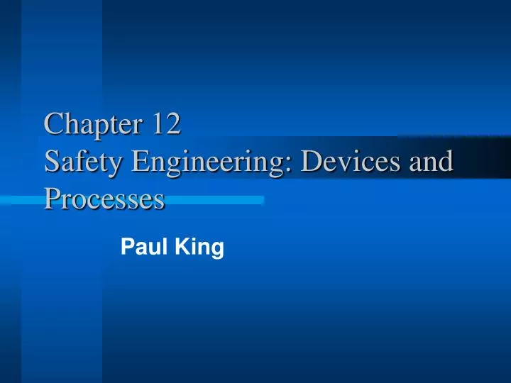 chapter 12 safety engineering devices and processes