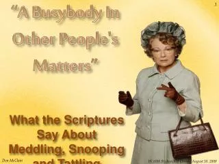 “A Busybody In Other People's Matters”