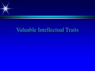 Valuable Intellectual Traits