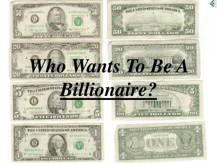 who wants to be a billionaire