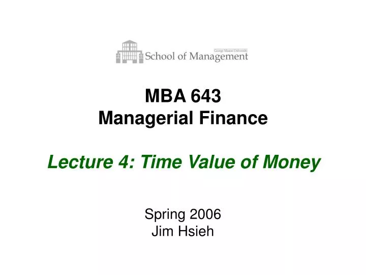 mba 643 managerial finance lecture 4 time value of money