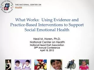 What Works: Using Evidence and Practice-Based Interventions to Support Social Emotional Health