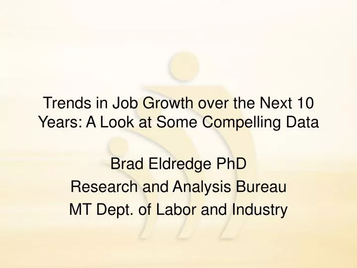 trends in job growth over the next 10 years a look at some compelling data