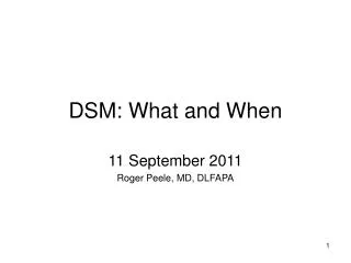 DSM: What and When