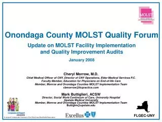 Onondaga County MOLST Quality Forum Update on MOLST Facility Implementation and Quality Improvement Audits January 200