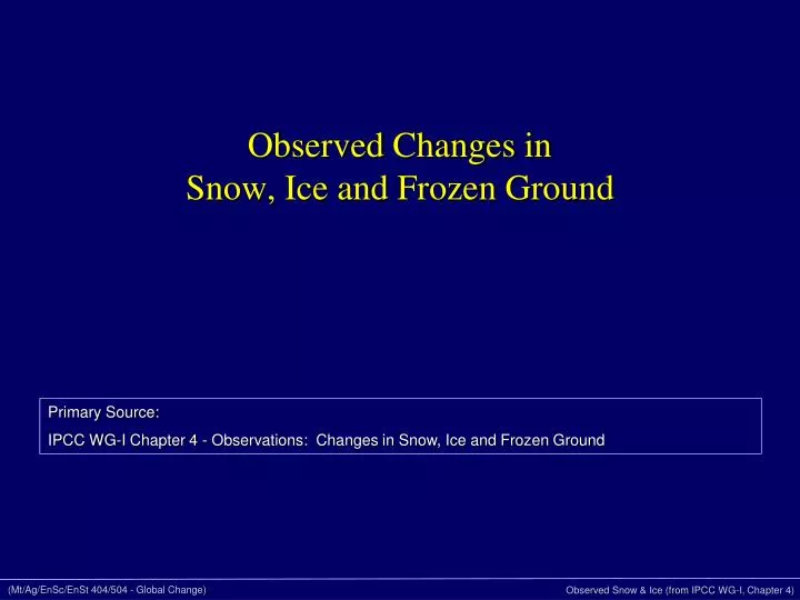 observed changes in snow ice and frozen ground