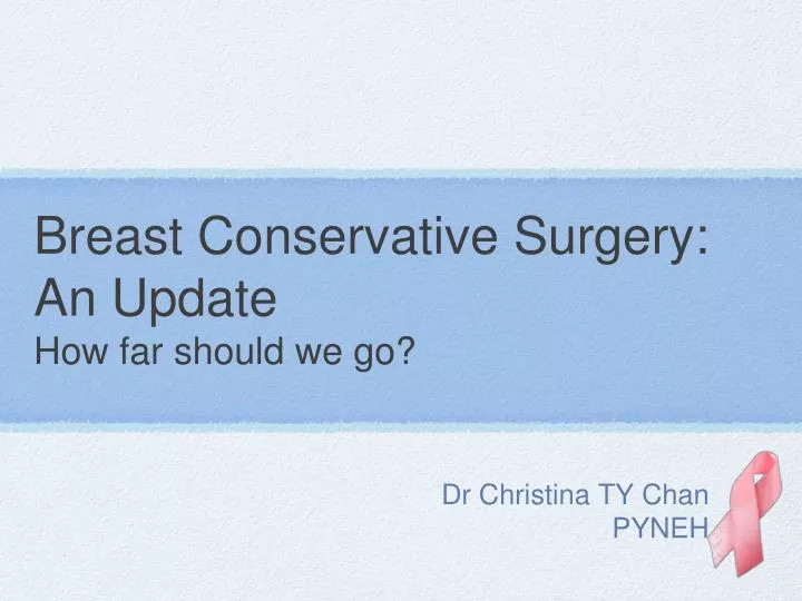 breast conservative surgery an update how far should we go