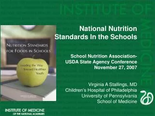 National Nutrition Standards In the Schools School Nutrition Association- USDA State Agency Conference November 27, 200