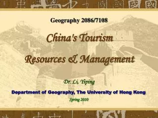 Geography 2086/7108 China's Tourism Resources &amp; Management