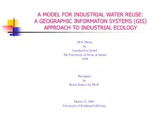 A MODEL FOR INDUSTRIAL WATER REUSE: A GEOGRAPHIC INFORMATON SYSTEMS (GIS) APPROACH TO INDUSTRIAL ECOLOGY