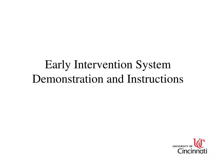 early intervention system demonstration and instructions