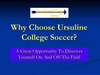 Why Choose Ursuline College Soccer?