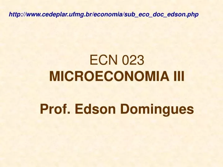 ecn 023 microeconomia iii prof edson domingues