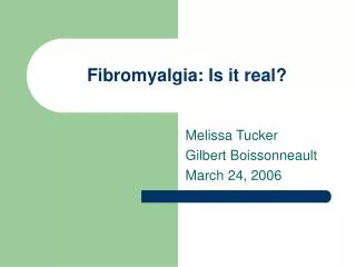 Fibromyalgia: Is it real?