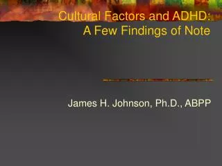 Cultural Factors and ADHD: A Few Findings of Note
