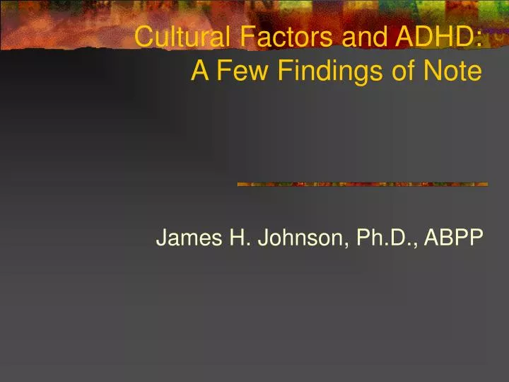 cultural factors and adhd a few findings of note
