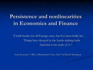 Persistence and nonlinearities in Economics and Finance