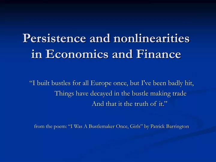persistence and nonlinearities in economics and finance