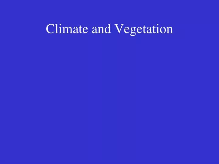 climate and vegetation