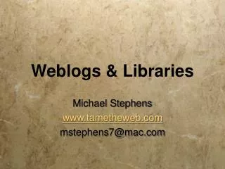 Weblogs &amp; Libraries