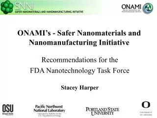 ONAMI’s - Safer Nanomaterials and Nanomanufacturing Initiative