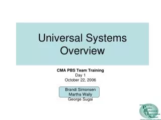 Universal Systems Overview
