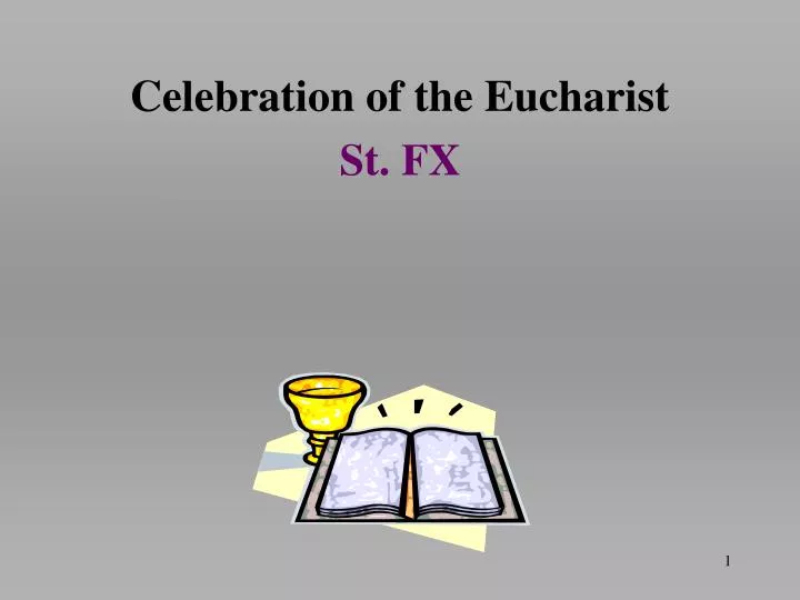 celebration of the eucharist st fx