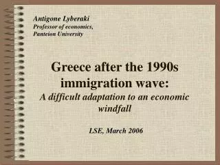 Greece after the 1990s immigration wave: A difficult adaptation to an economic windfall