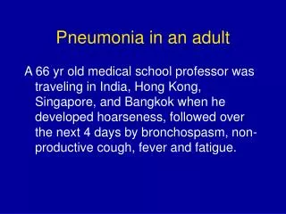 Pneumonia in an adult