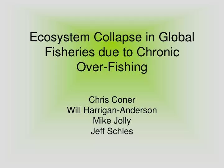 ecosystem collapse in global fisheries due to chronic over fishing