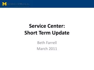 Service Center: Short Term Update