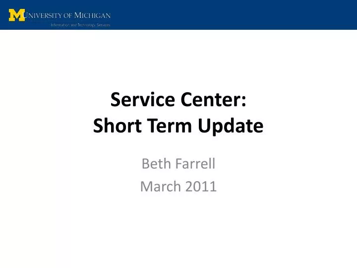service center short term update