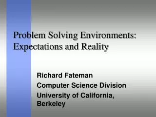 Problem Solving Environments: Expectations and Reality