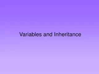 Variables and Inheritance