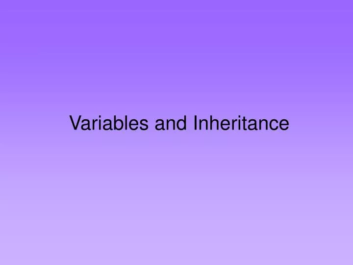 variables and inheritance
