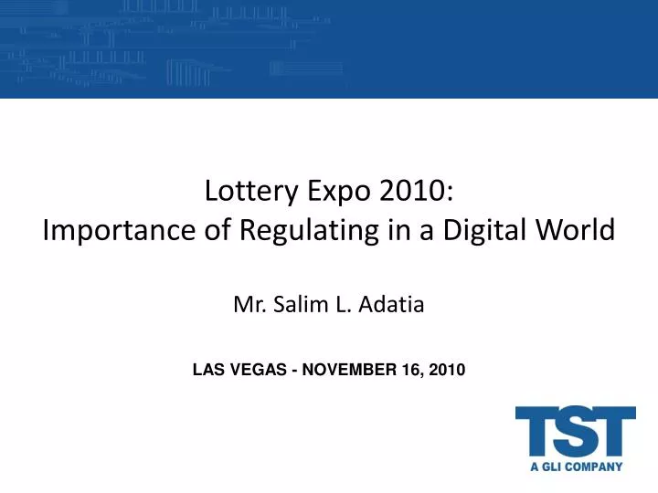 lottery expo 2010 importance of regulating in a digital world mr salim l adatia
