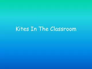 Kites In The Classroom