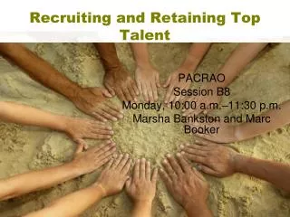 Recruiting and Retaining Top Talent
