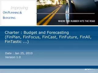 Charter : Budget and Forecasting ( FinPlan , FinFocus , FinCast , FinFuture , FinAll , FinTastic ...)