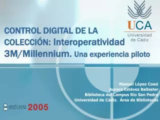 CONTROL DIGITAL DE LA COLECCIÓN : Interoperatividad 3M/Millennium. Una e xperiencia piloto