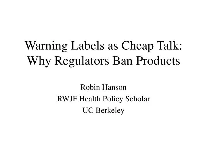 warning labels as cheap talk why regulators ban products
